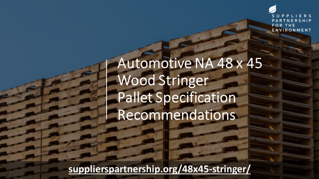 Automotive NA 48 x 45 Wood Stringer Pallet Specification Recommendations